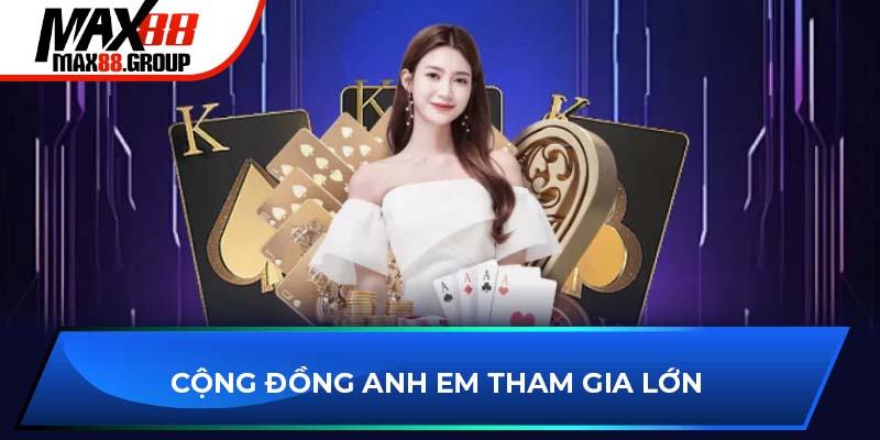 Cộng đồng anh em tham gia lớn
